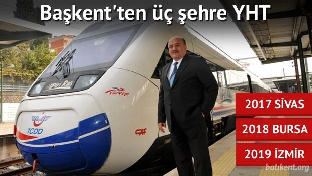 Başkent’ten üç şehre YHT